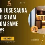 Can I Use Sauna and Steam Room Same Day?