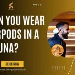 Can you Wear Airpods in a Sauna