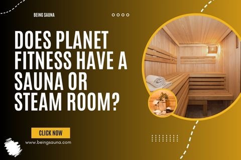 Does Planet Fitness Have a Sauna or Steam Room?