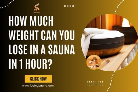 How Much Weight Can you Lose in a Sauna in 1 Hour