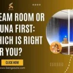 Steam Room or Sauna First: