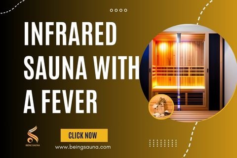 Infrared Sauna with a Fever