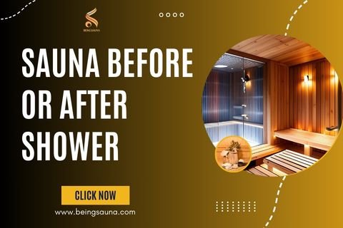 Sauna Before or After Shower