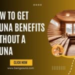 How to Get Sauna Benefits Without a Sauna