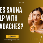 Does Sauna Help with Headaches?