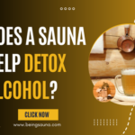 Does a Sauna Help Detox Alcohol?