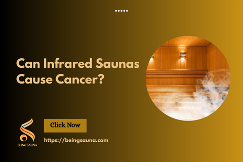 Can Infrared Saunas Cause Cancer?